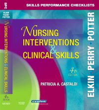 Skills Performance Checklists for Nursing Interventions & Clinical Skills