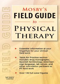 Mosby's Field Guide to Physical Therapy - E-Book