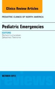 Pediatric Emergencies, An Issue of Pediatric Clinics