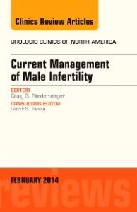 Current Management of Male Infertility, An Issue of Urologic