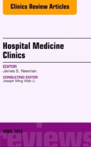 Volume 3, Issue 2, An Issue of Hospital Medicine Clinics E-BOOK