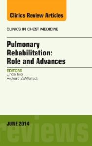 Pulmonary Rehabilitation: Role and Advances, An Issue of Clinics in Chest Medicine