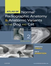 Atlas of Normal Radiographic Anatomy and Anatomic Variants in the Dog and Cat - E-Book