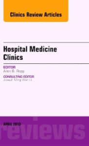 Volume 4, Issue 2, An Issue of Hospital Medicine Clinics