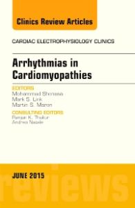 Arrhythmias in Cardiomyopathies, An Issue of Cardiac Electrophysiology Clinics