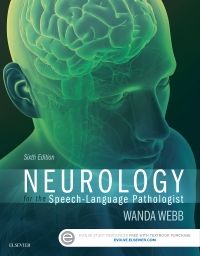 Neurology for the Speech-Language Pathologist - E-Book