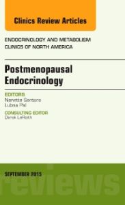 Postmenopausal Endocrinology, An Issue of Endocrinology and Metabolism Clinics of North America