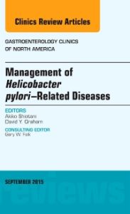 Management of Helicobacter pylori–Related Diseases, An Issue of Gastroenterology Clinics of North America