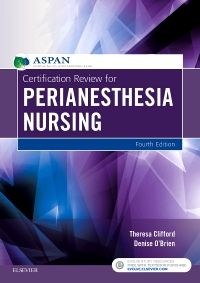 Certification Review for PeriAnesthesia Nursing - E-Book