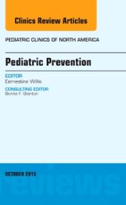 Pediatric Prevention, An Issue of Pediatric Clinics