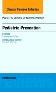 Pediatric Prevention, An Issue of Pediatric Clinics