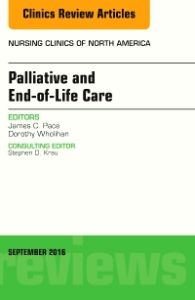 Palliative and End-of-Life Care, An Issue of Nursing Clinics of North America