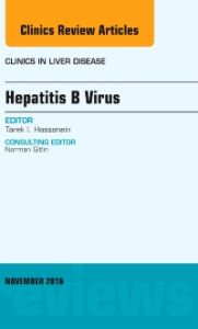 Hepatitis B Virus, An Issue of Clinics in Liver Disease