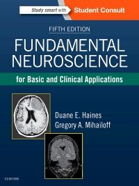 Fundamental Neuroscience for Basic and Clinical Applications