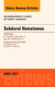 Subdural Hematomas, An Issue of Neurosurgery Clinics of North America