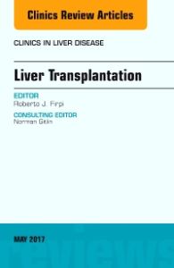 Liver Transplantation, An Issue of Clinics in Liver Disease