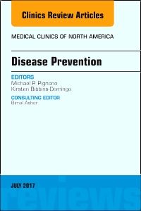 Disease Prevention, An Issue of Medical Clinics of North America