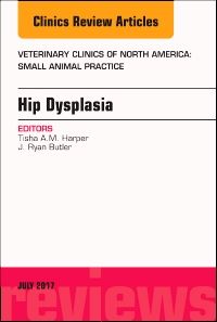 Hip Dysplasia, An Issue of Veterinary Clinics of North America: Small Animal Practice