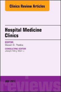 Volume 6, Issue 3, An Issue of Hospital Medicine Clinics, E-Book