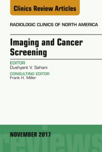 Imaging and Cancer Screening, An Issue of Radiologic Clinics of North America