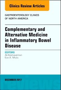 Complementary and Alternative Medicine in Inflammatory Bowel Disease, An Issue of Gastroenterology Clinics of North America