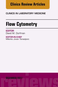 Flow Cytometry, An Issue of Clinics in Laboratory Medicine