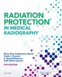 Radiation Protection in Medical Radiography - E-Book