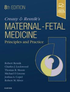 Creasy and Resnik's Maternal-Fetal Medicine: Principles and Practice