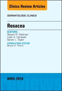 Rosacea, An Issue of Dermatologic Clinics