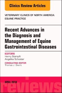 Equine Gastroenterology, An Issue of Veterinary Clinics of North America: Equine Practice