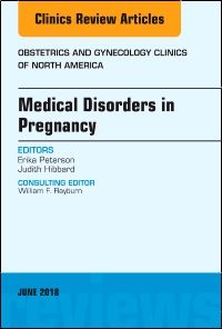 Medical Disorders in Pregnancy, An Issue of Obstetrics and Gynecology Clinics