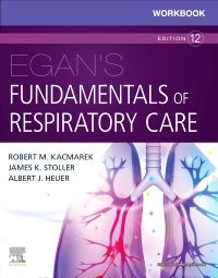 Workbook for Egan's Fundamentals of Respiratory Care E-Book