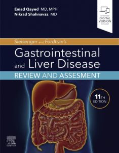 Sleisenger and Fordtran's Gastrointestinal and Liver Disease Review and Assessment