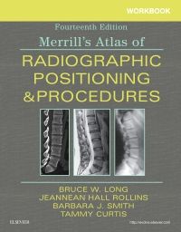 Workbook for Merrill's Atlas of Radiographic Positioning and Procedures E-Book