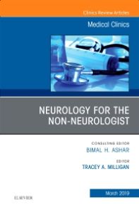 Neurology for the Non-Neurologist, An Issue of Medical Clinics of North America