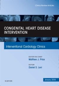 Congenital Heart Disease Intervention, An Issue of Interventional Cardiology Clinics