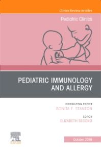 Pediatric Immunology and Allergy, An Issue of Pediatric Clinics of North America