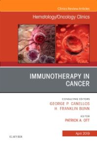 Immunotherapy in Cancer, An Issue of Hematology/Oncology Clinics of North America