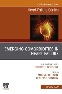 Emerging Comorbidities in Heart Failure, An Issue of Heart Failure Clinics, E-Book