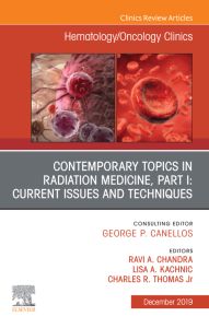 Contemporary Topics in Radiation Medicine, Part I: Current Issues and Techniques