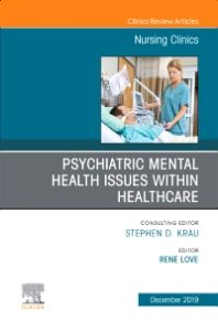 Psychiatric Disorders, An issue of Nursing Clinics of North America