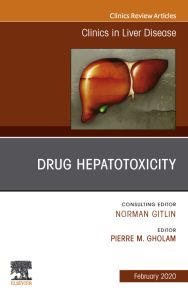 Drug Hepatotoxicity,An Issue of Clinics in Liver Disease, E-Book