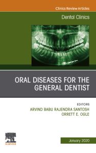 Oral Diseases for the General Dentist, An Issue of Dental Clinics of North America E-Book