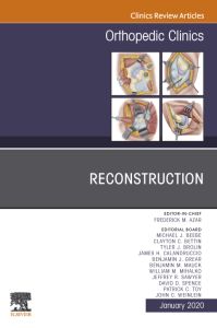 Reconstruction, An Issue of Orthopedic Clinics  E-Book
