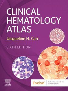 Clinical Hematology Atlas - E-Book