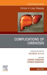 Complications of Cirrhosis, An Issue of Clinics in Liver Disease, E-Book