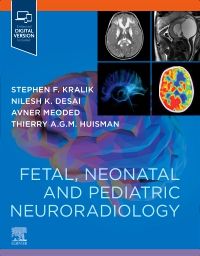 Fetal, Neonatal and Pediatric Neuroradiology.