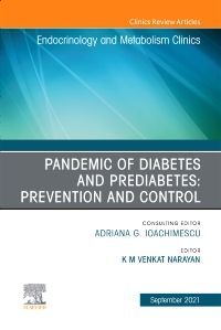 Pandemic of Diabetes and Prediabetes: Prevention and Control, An Issue of Endocrinology and Metabolism Clinics of North America, EBook