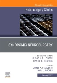 Syndromic Neurosurgery, An Issue of Neurosurgery Clinics of North America , An Issue of Neurosurgery Clinics of North America, E-Book