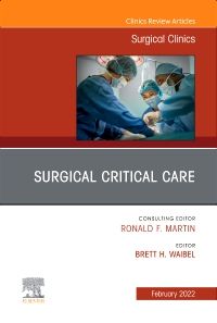 Surgical Critical Care, An Issue of Surgical Clinics